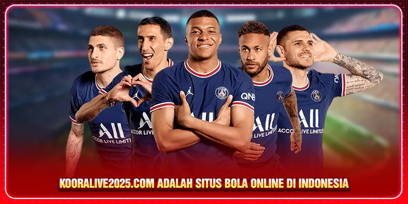 Kooralive2025.com adalah situs bola online di Indonesia